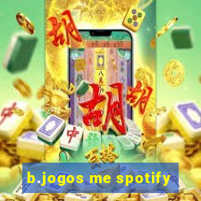 b.jogos me spotify